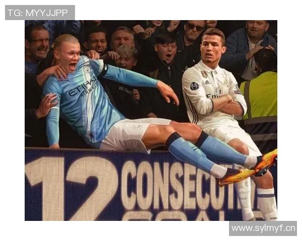 哈兰德追平C罗纪录连续12场比赛进球展现超强实力